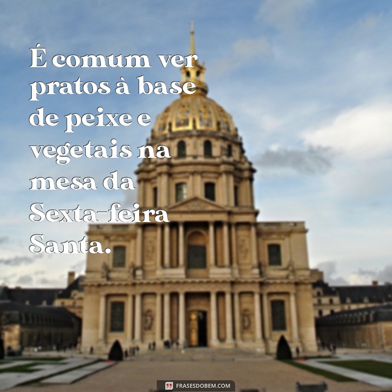 Horários Permitidos para Comer Carne na Sexta-Feira Santa: Tudo o que Você Precisa Saber 