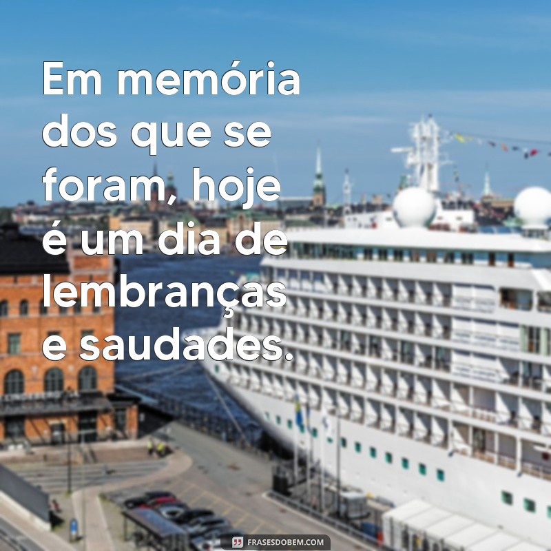 Descubra as melhores frases para homenagear o feriado de Finados 