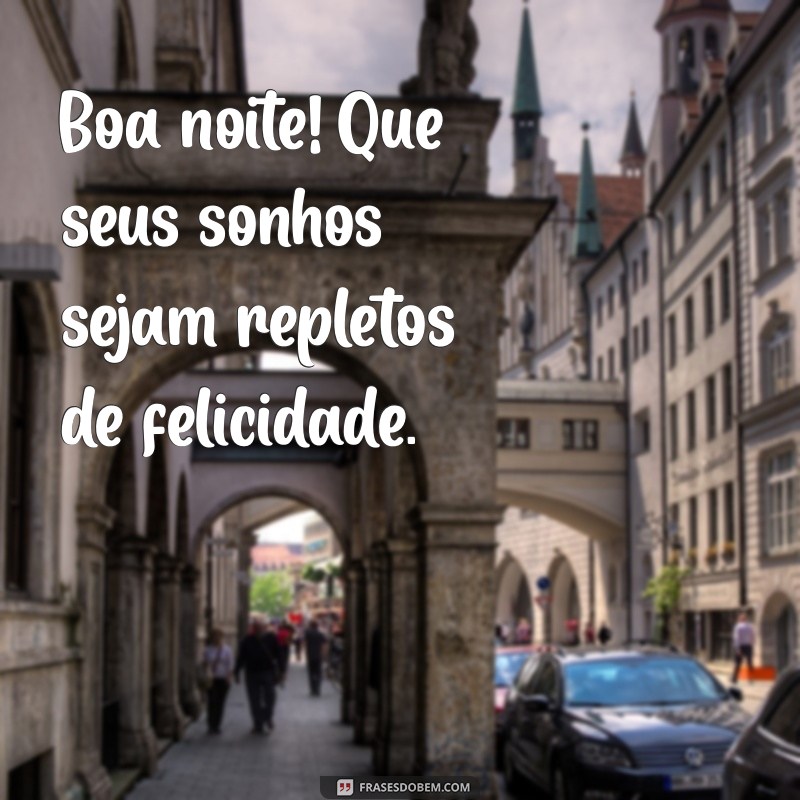 Frases Encantadoras para Desejar Boa Noite a Pessoas Especiais 