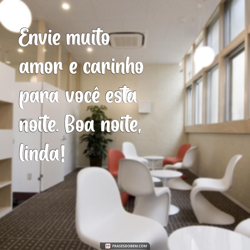 Frases Encantadoras para Desejar Boa Noite a Pessoas Especiais 