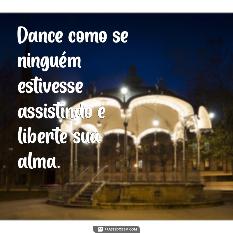 Frases Inspiradoras para Te Libertar e Transformar Sua Vida 