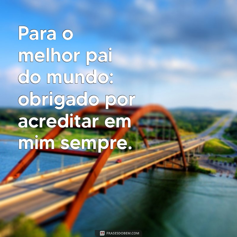 Como Escrever uma Carta Emocionante para o Dia dos Pais: Dicas e Exemplos 