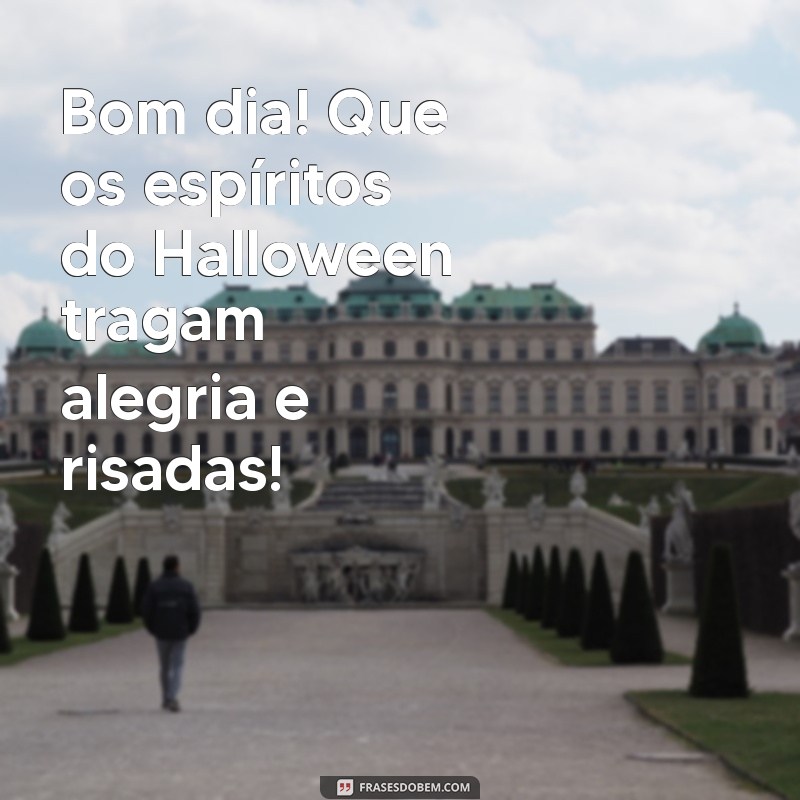 Bom Dia Halloween: Dicas e Frases Inspiradoras para Celebrar a Data 