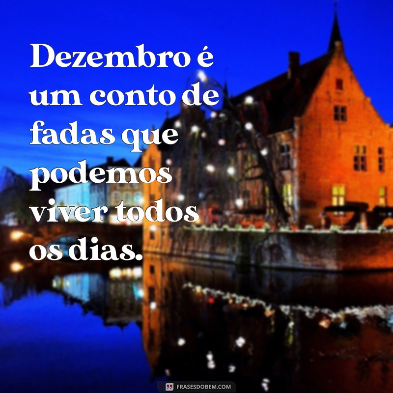 Frases Inspiradoras para Celebrar Dezembro: Mensagens de Fim de Ano 