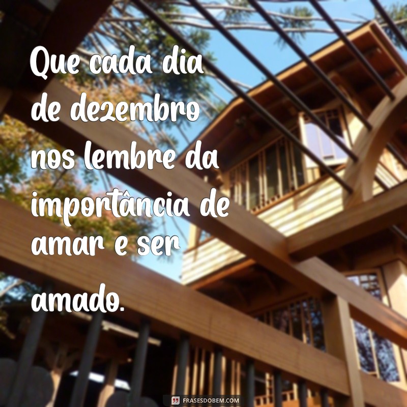 Frases Inspiradoras para Celebrar Dezembro: Mensagens de Fim de Ano 