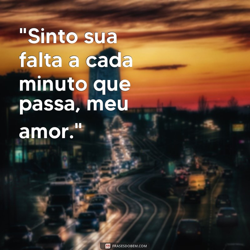 frases texto de saudade para namorado 