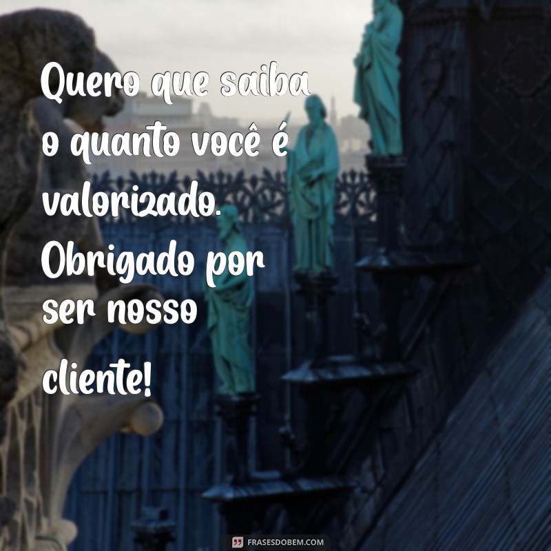 Mensagens Inspiradoras para Celebrar o Dia do Cliente 