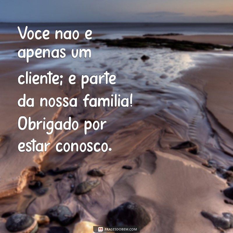 Mensagens Inspiradoras para Celebrar o Dia do Cliente 