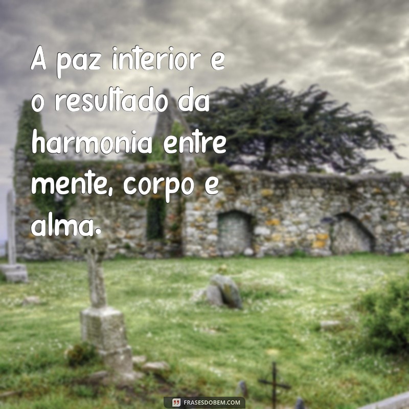 Frases Inspiradoras para Promover o Bem-Estar e a Felicidade na Vida 