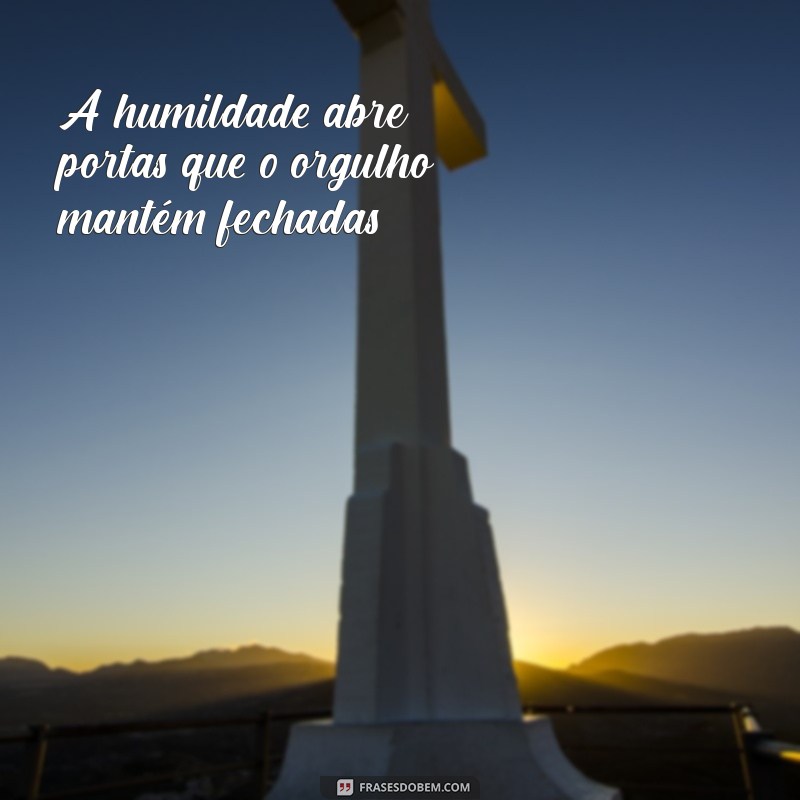 Mensagens Inspiradoras de Humildade e Sabedoria para Refletir 