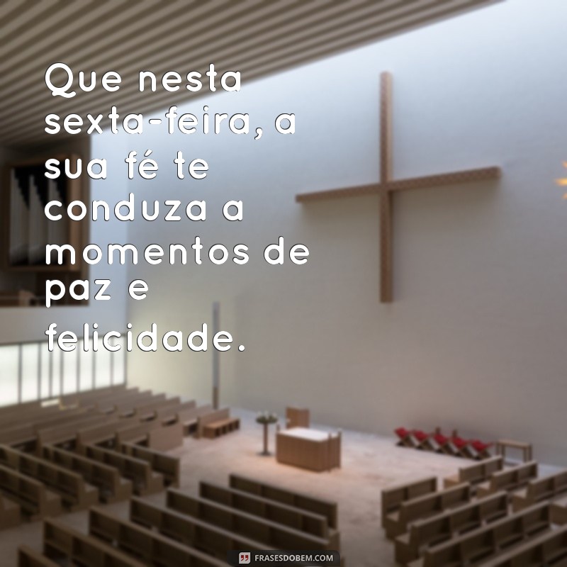 Mensagem Inspiradora de Sexta-Feira: Abençoada por Deus para Renovar Sua Fé 