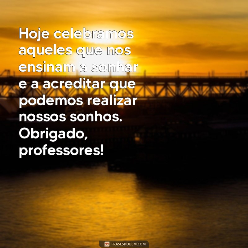 Mensagens Inspiradoras para Celebrar o Dia do Professor 