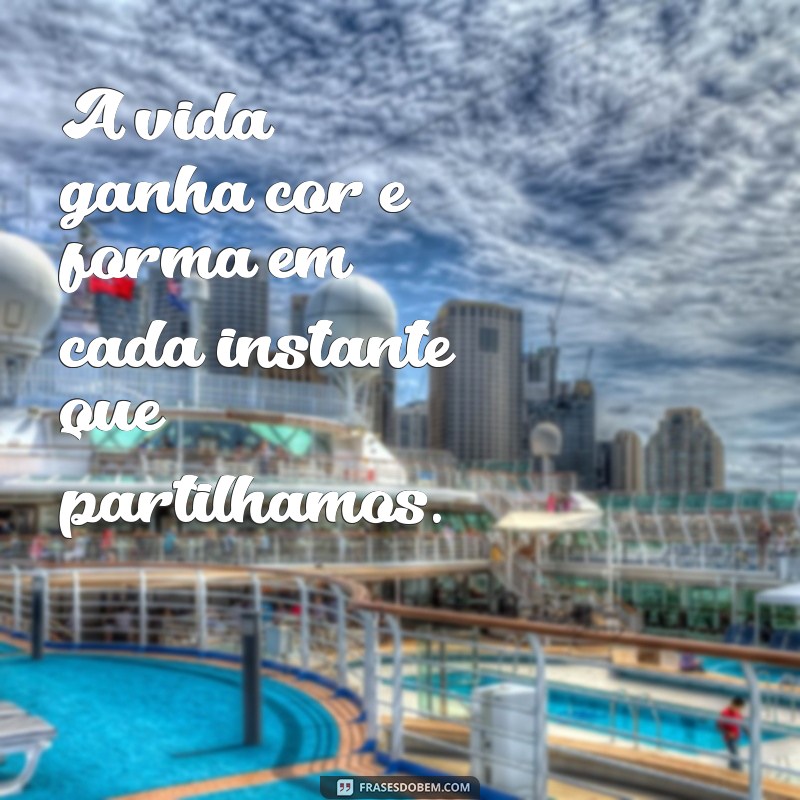 Frases Inspiradoras para Celebrar Momentos ao Seu Lado 