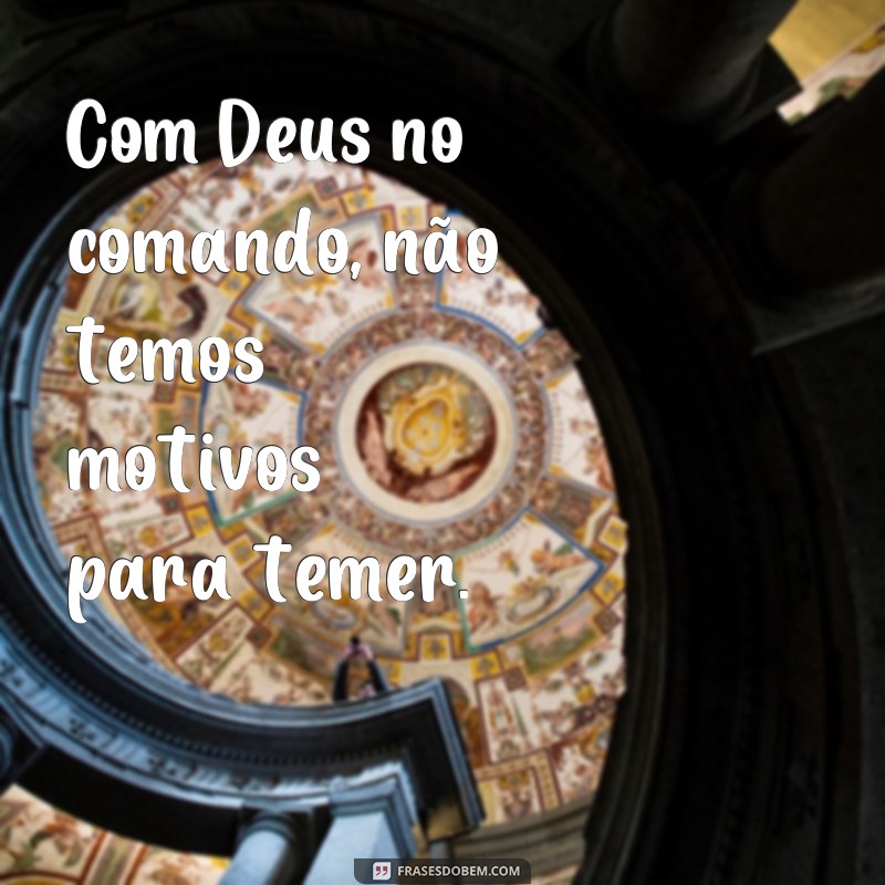 Descubra as mais inspiradoras frases de bom dia com Deus no comando 