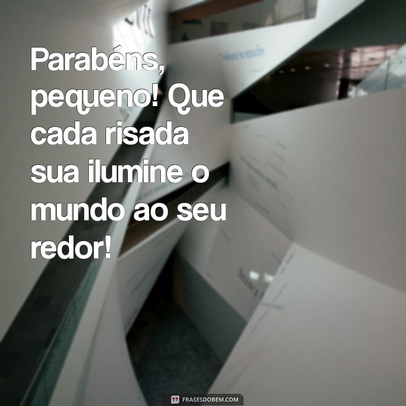 Mensagens Criativas de Aniversário para Meninos de 1 Ano: Celebre com Amor! 