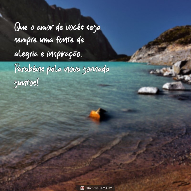 mensagem para recem casados parabenizando Que o amor de vocês seja sempre uma fonte de alegria e inspiração. Parabéns pela nova jornada juntos!