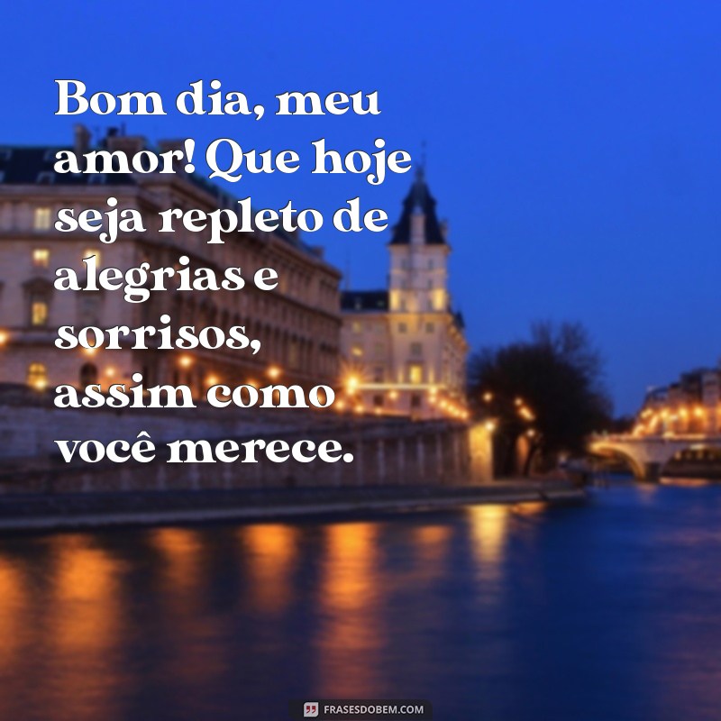 Bom Dia com Amor: Mensagens Inspiradoras para Começar o Dia com Positividade 