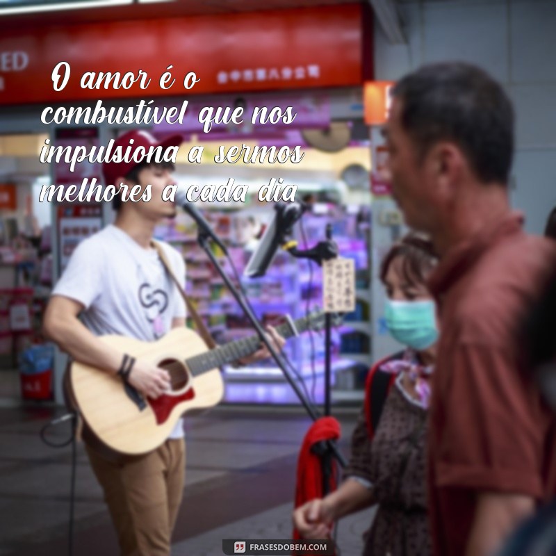 frases de motivação de amor 