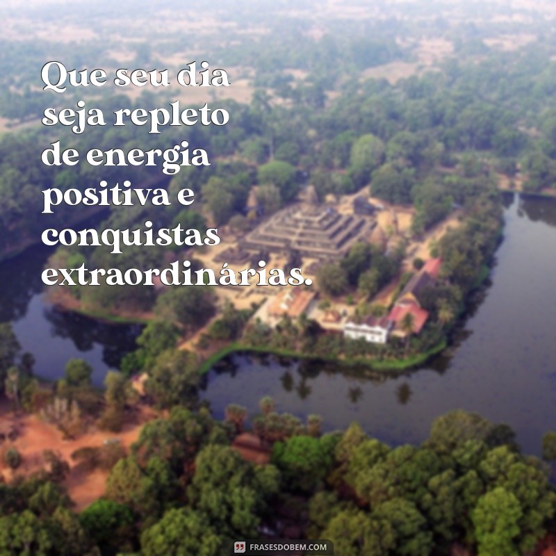 Frases Motivacionais para Começar o Dia com Energia Positiva 