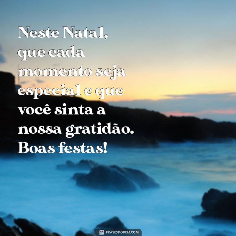 Mensagem de Feliz Natal: Encante Seus Clientes com Frases Especiais 