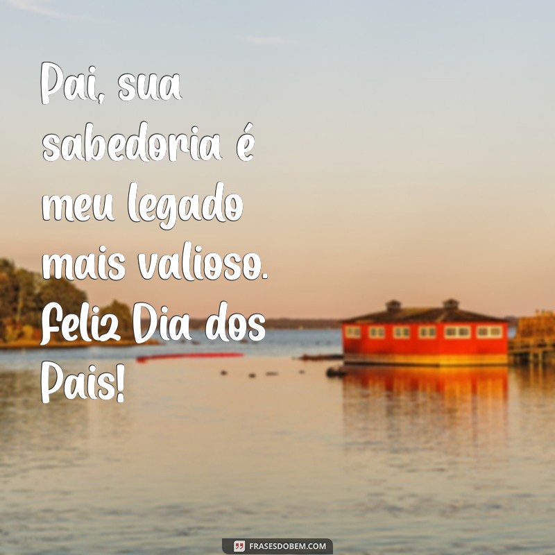 Mensagens Inspiradoras para Celebrar o Dia dos Pais: Homenagens e Frases Emocionantes 