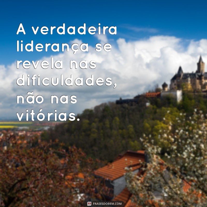 Frases Inspiradoras sobre Liderança para Motivar e Transformar 