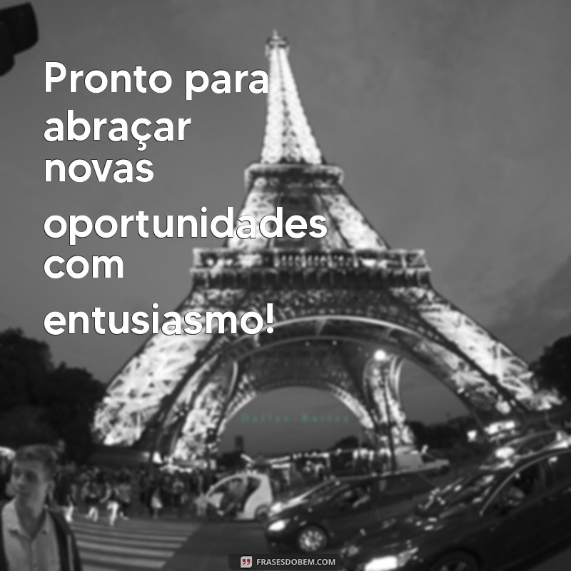 Frases Inspiradoras para Celebrar seu Primeiro Dia de Trabalho 