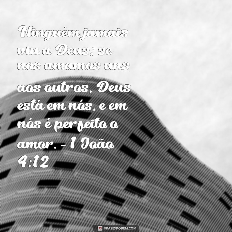 Descubra as melhores frases inspiradoras da Palavra de Deus para o seu dia 