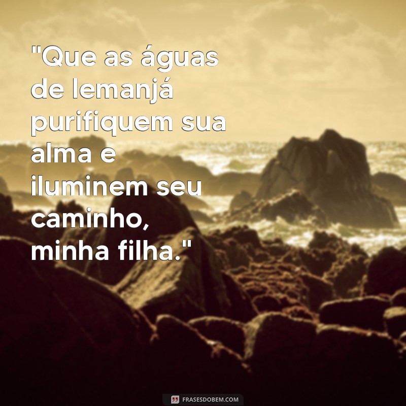 frases para filha de iemanjá 