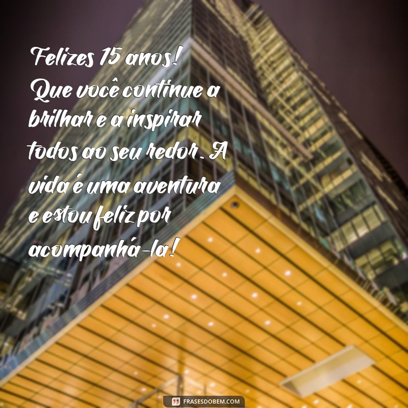 Mensagens Emocionantes de Aniversário para Afilhada de 15 Anos: Celebre com Amor! 