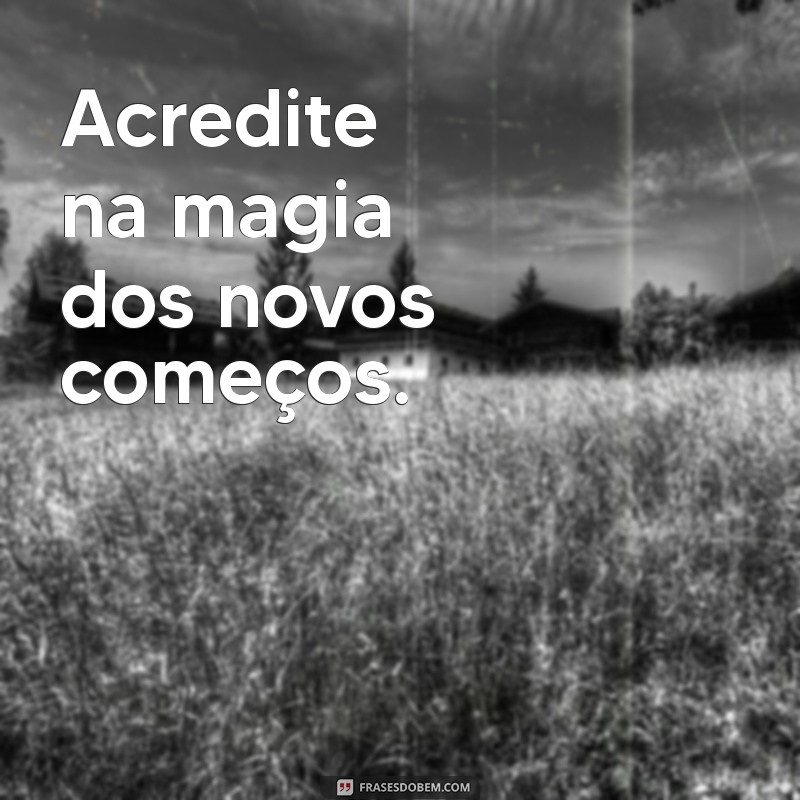 30 Frases Inspiradoras para Cada Dia do Mês 