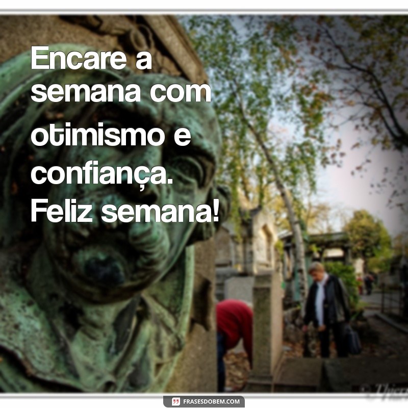 Como Ter uma Semana Feliz: Dicas e Frases Inspiradoras 