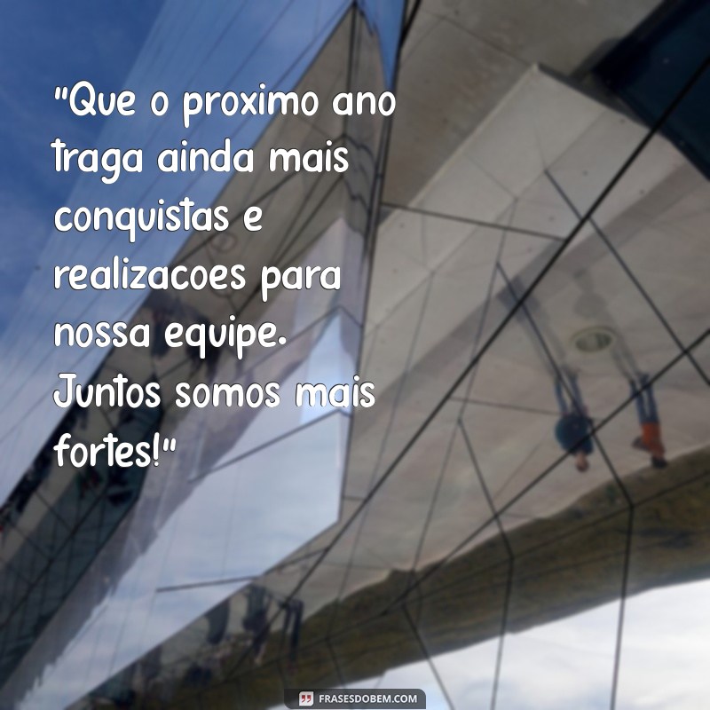 frases de final de ano para equipe 