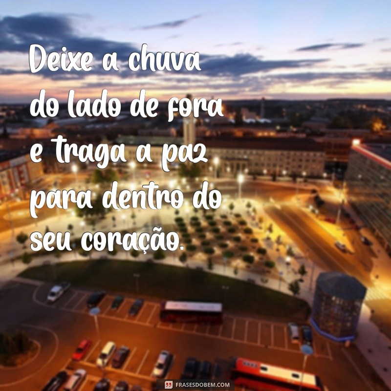 Como Aproveitar uma Boa Tarde Chuvosa: Dicas e Inspirações 