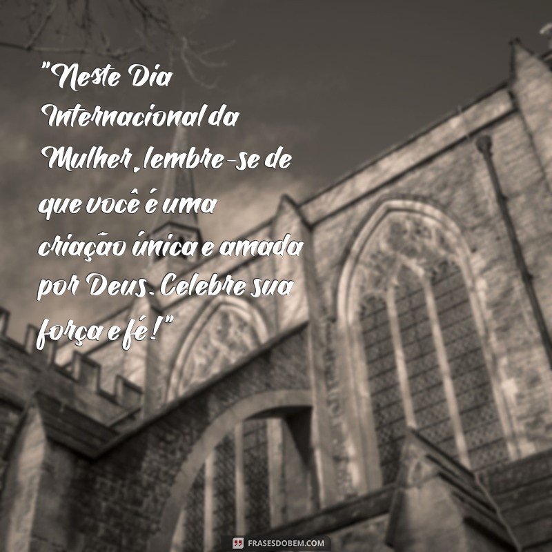 mensagem gospel para o dia 8 de março 