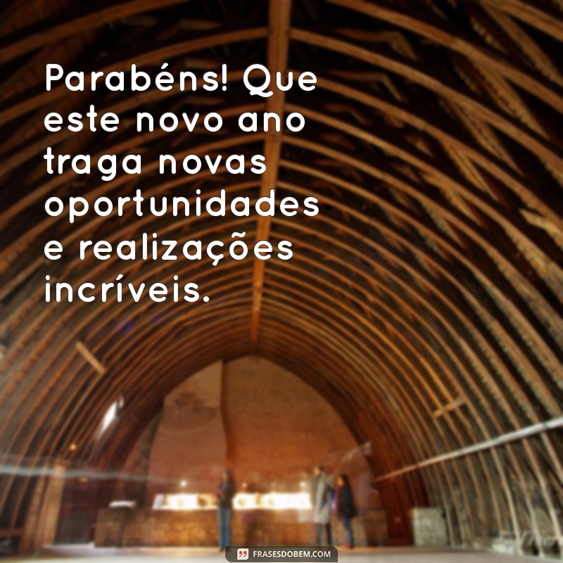 Mensagens de Parabéns Incríveis para Celebrar Pessoas Especiais 