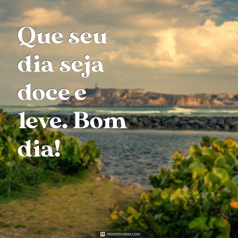 Frases Curtas de Bom Dia para Inspirar seu Dia 