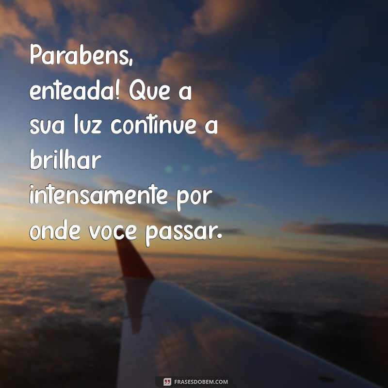 Frases Inspiradoras de Aniversário para Celebrar sua Enteada 