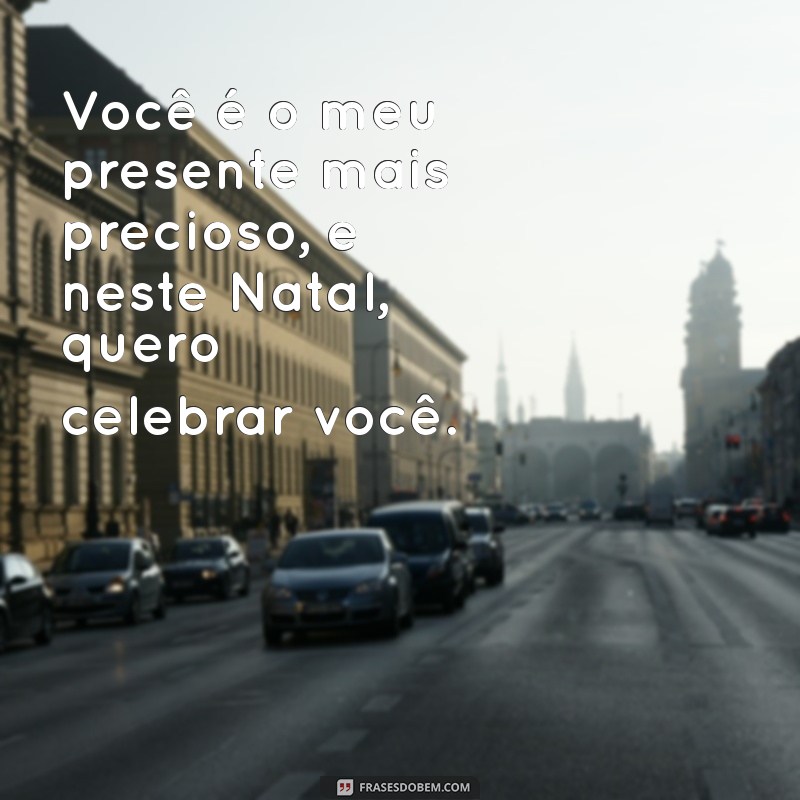 Frases Românticas de Natal para Encantar sua Namorada 