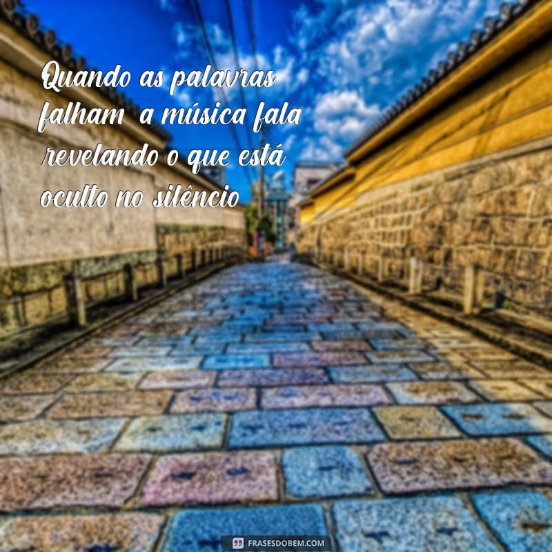 Descubra Frases Inspiradoras sobre Música que Tocam o Coração 