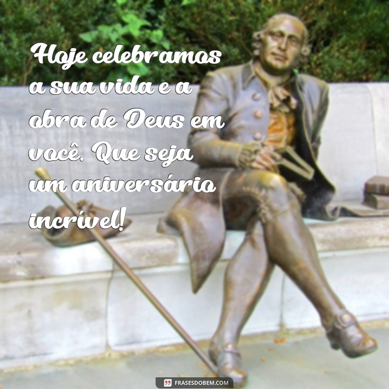 Mensagens de Aniversário: Que Deus Te Abençoe Neste Dia Especial 