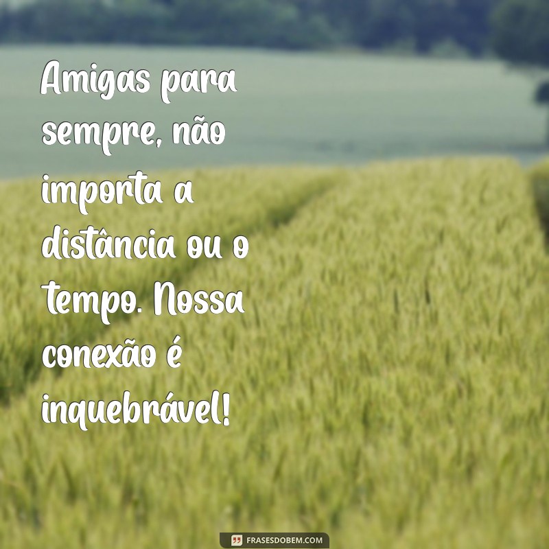 Mensagens Inspiradoras para Compartilhar com Sua Melhor Amiga 