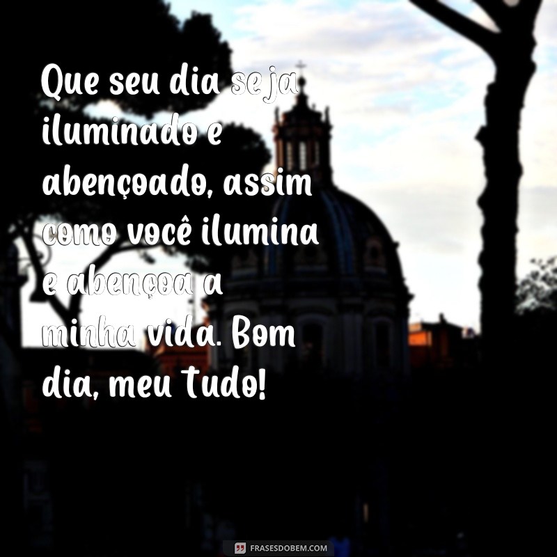 Encante seu amor com as melhores frases de bom dia para o mozão 