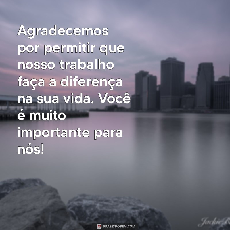 10 Mensagens de Agradecimento aos Clientes para Fortalecer Relacionamentos 