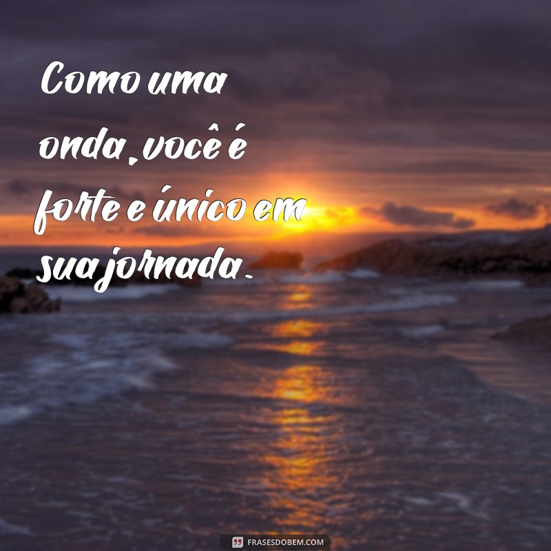 Frases Inspiradoras sobre Ondas: Capture a Essência do Mar em Palavras 