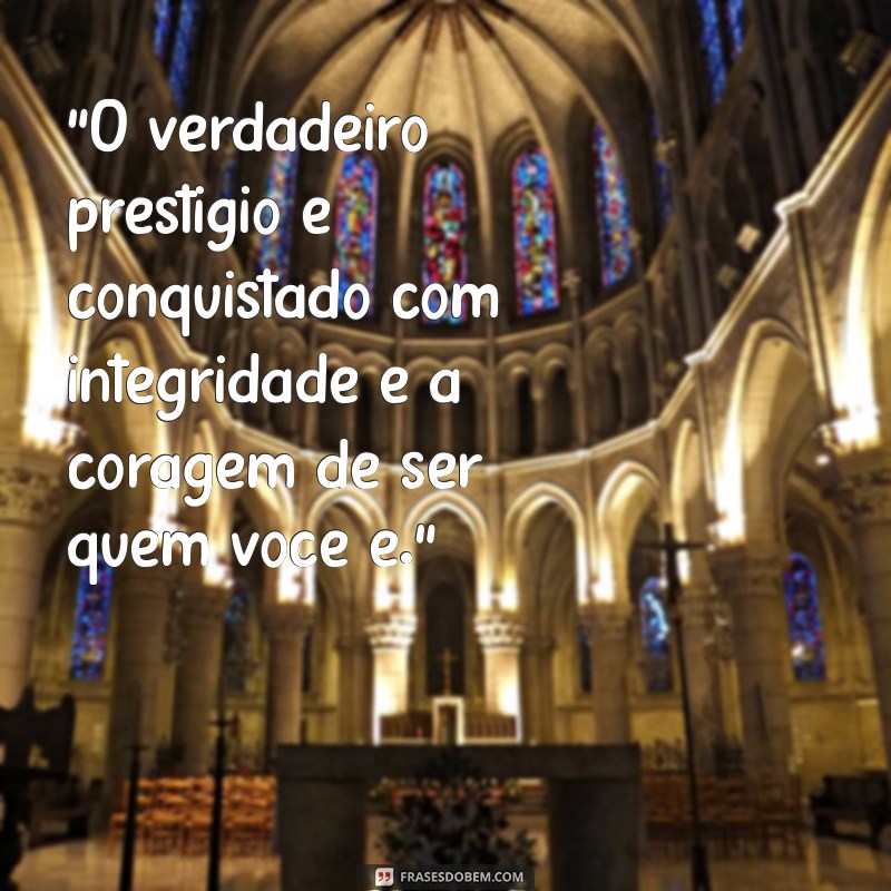 frases com prestigio 