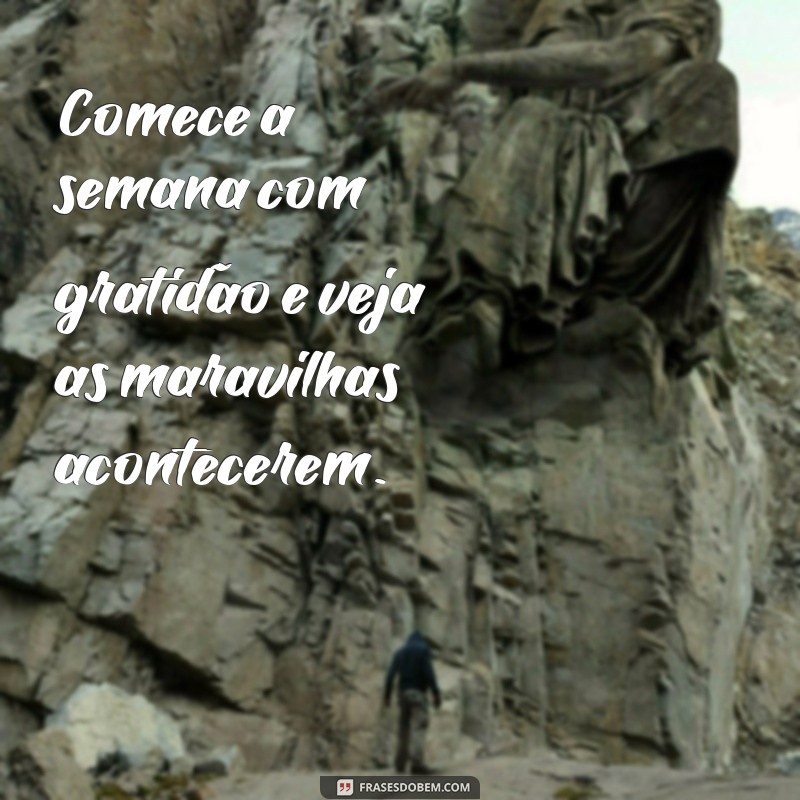 Melhores Frases de Boa Semana para Inspirar Seu Instagram 