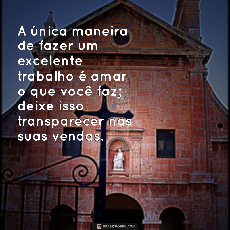 Frases Motivacionais para Impulsionar Seu Time de Vendas e Aumentar Resultados 