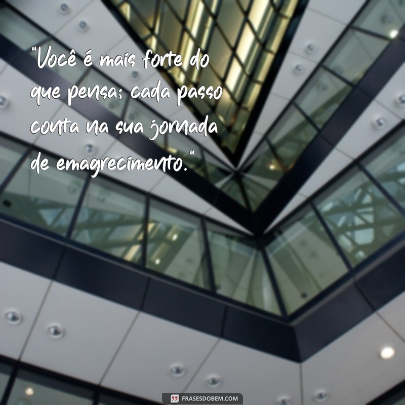 frases motivacional de emagrecimento 