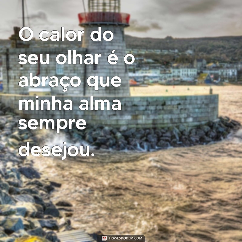 Descubra Frases Inspiradoras para Capturar a Magia do Seu Olhar 